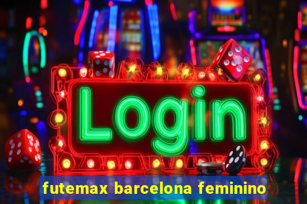 futemax barcelona feminino